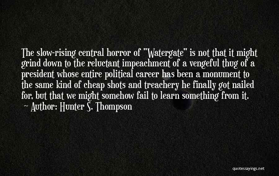 Nailed Quotes By Hunter S. Thompson