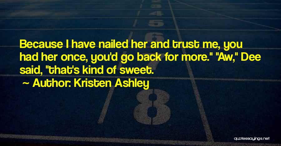Nailed Quotes By Kristen Ashley