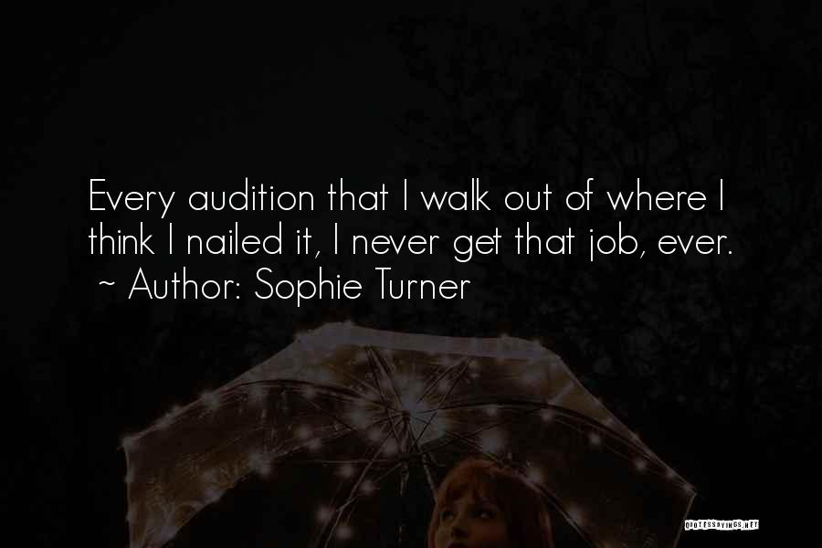 Nailed Quotes By Sophie Turner