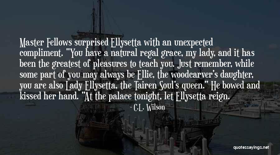 Nailia Rector Quotes By C.L. Wilson Nailia Rector Quotes By C.L. Wilson