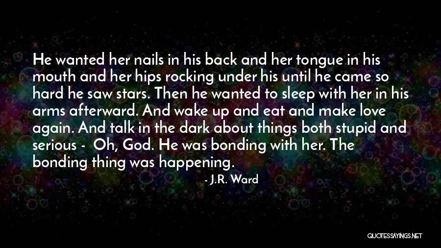 Nails Love Quotes By J.R. Ward Nails Love Quotes By J.R. Ward
