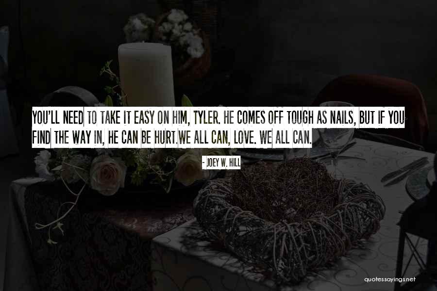 Nails Love Quotes By Joey W. Hill Nails Love Quotes By Joey W. Hill