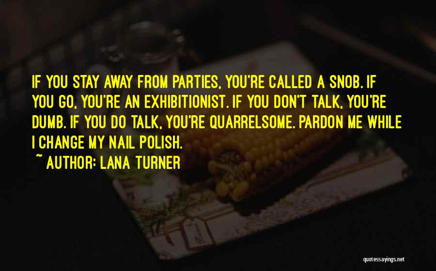 Nails Polish Quotes By Lana Turner