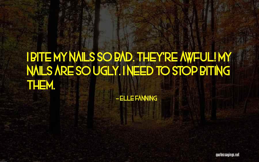 Nails Quotes By Elle Fanning