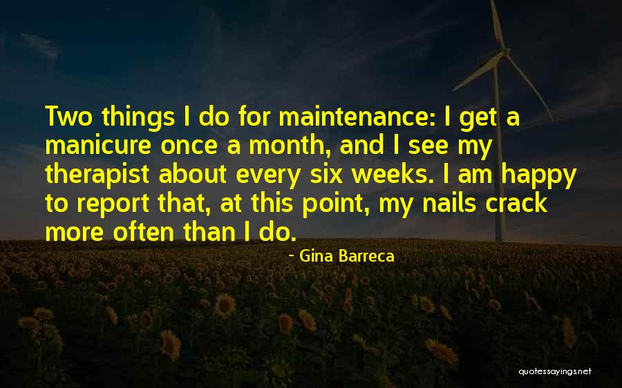 Nails Quotes By Gina Barreca