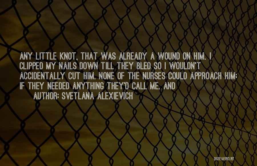 Nails Quotes By Svetlana Alexievich