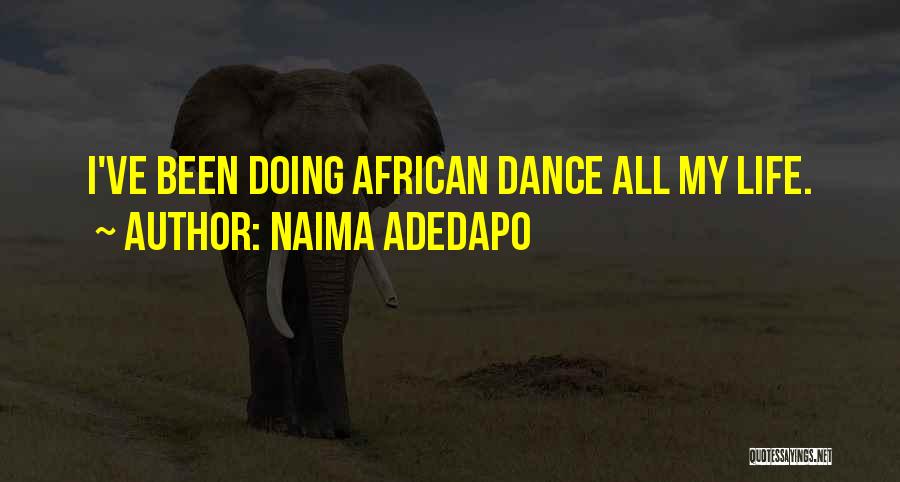 Naima Adedapo Quotes 1405719