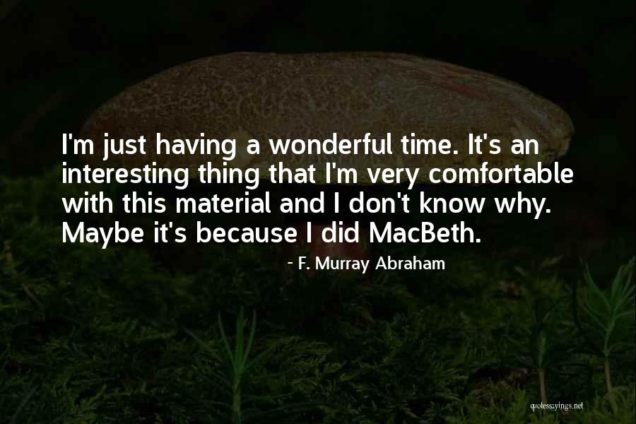 Naimoli Institute Quotes By F. Murray Abraham Naimoli Institute Quotes By F. Murray Abraham