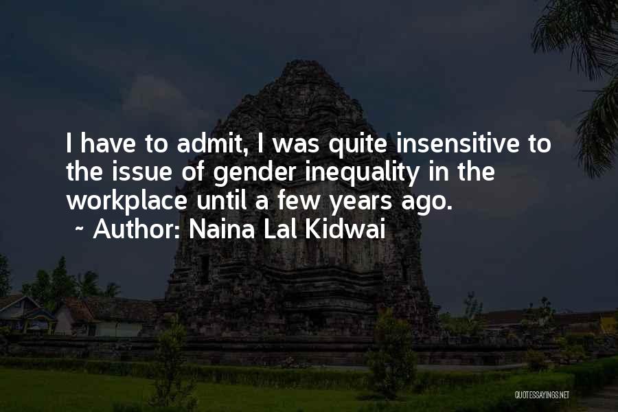 Naina Lal Kidwai Quotes 300519