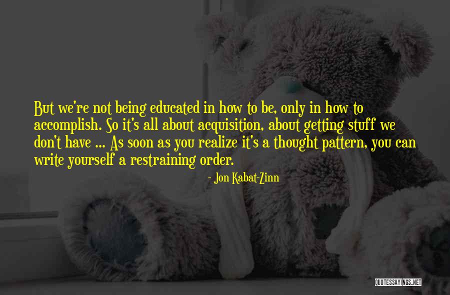 Naipe De Espadas Quotes By Jon Kabat-Zinn Naipe De Espadas Quotes By Jon Kabat-Zinn