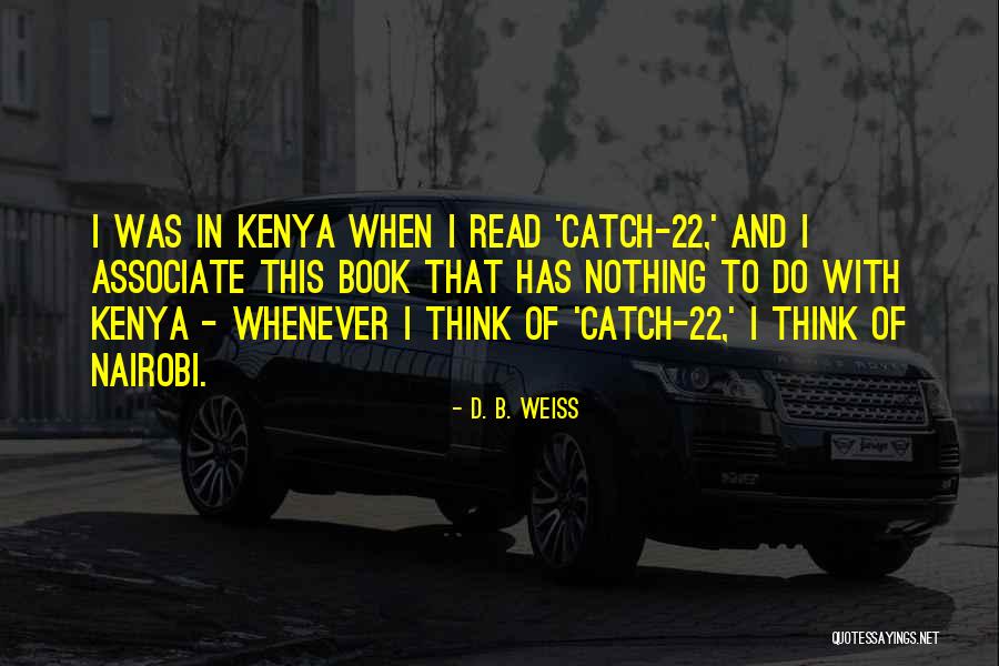 Nairobi Quotes By D. B. Weiss