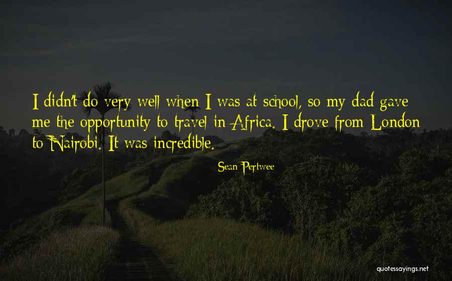 Nairobi Quotes By Sean Pertwee