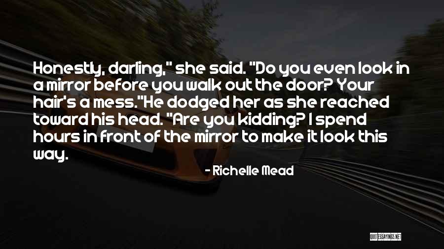 Naiset Huts Quotes By Richelle Mead Naiset Huts Quotes By Richelle Mead