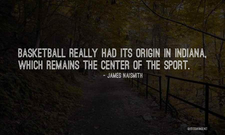 Naismith Basketball Quotes By James Naismith Naismith Basketball Quotes By James Naismith