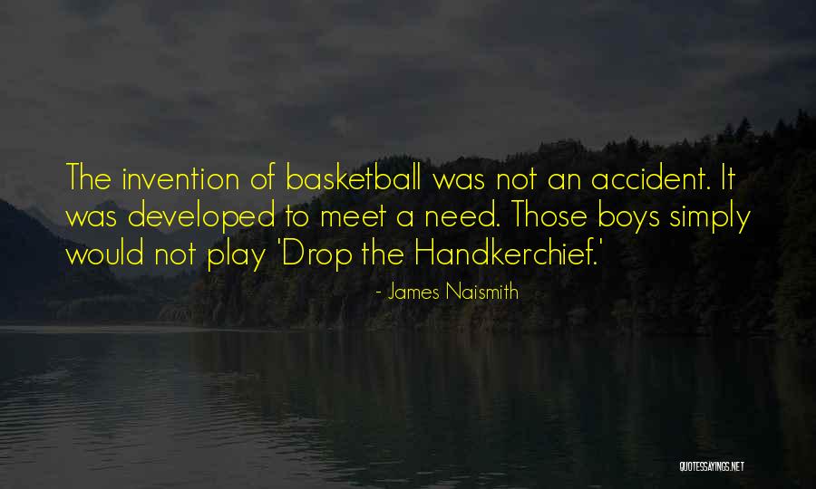 Naismith Basketball Quotes By James Naismith Naismith Basketball Quotes By James Naismith