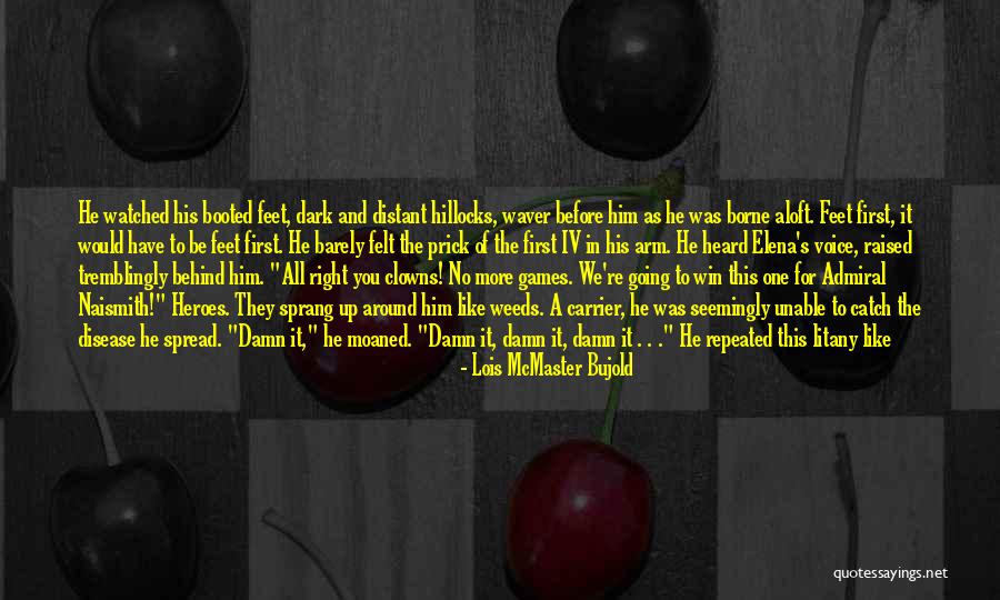 Naismith Quotes By Lois McMaster Bujold