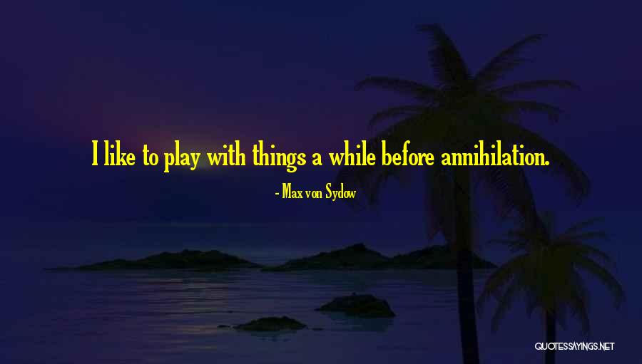 Nait Quotes By Max Von Sydow Nait Quotes By Max Von Sydow