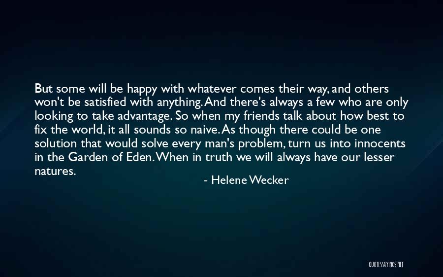 Naive Friends Quotes By Helene Wecker Naive Friends Quotes By Helene Wecker