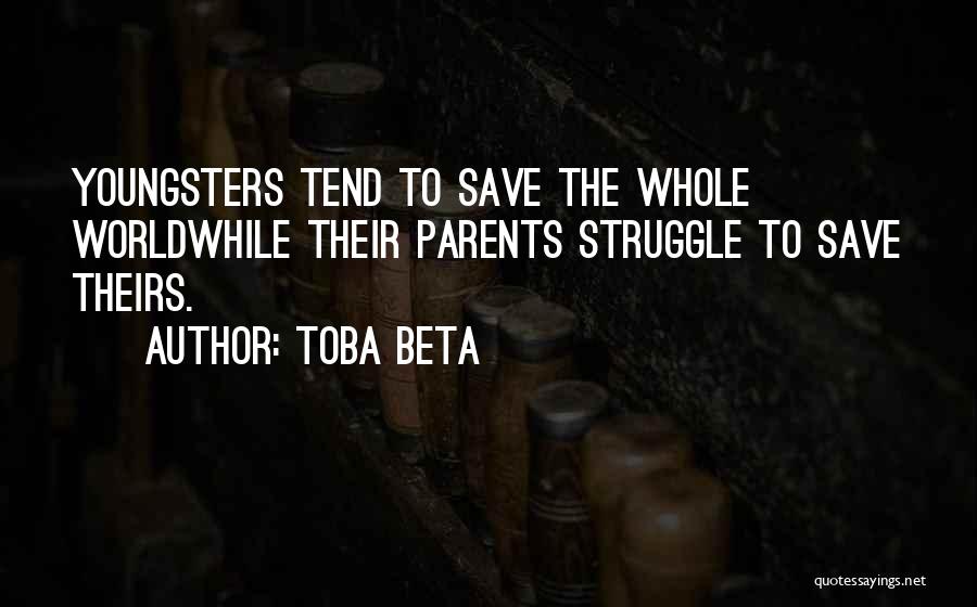 Naive Parents Quotes By Toba Beta