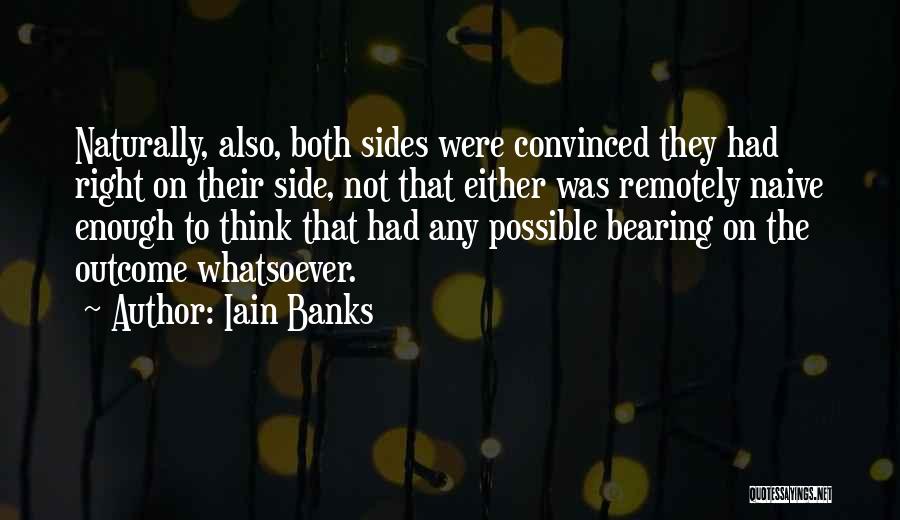 Naive Quotes By Iain Banks