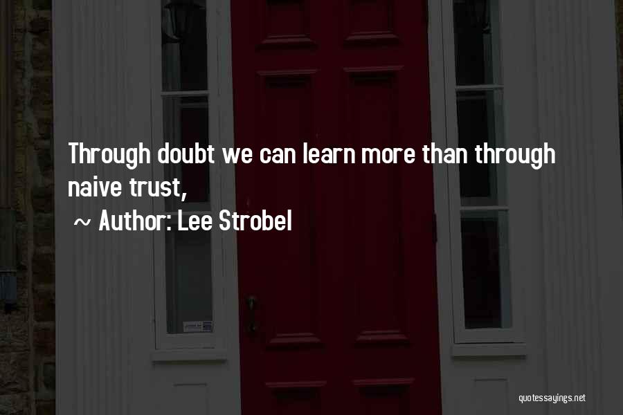 Naive Quotes By Lee Strobel