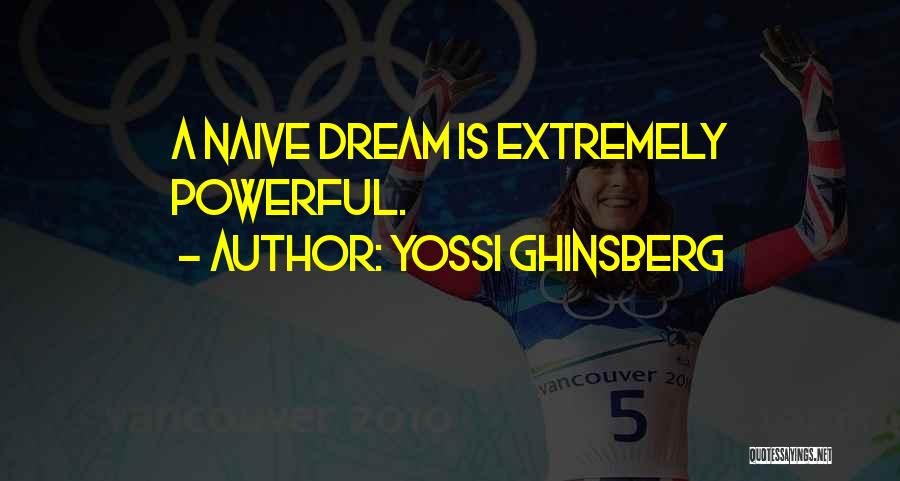 Naive Quotes By Yossi Ghinsberg