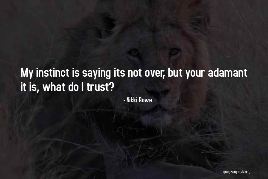 Naively Egoistic Orientation Quotes By Nikki Rowe Naively Egoistic Orientation Quotes By Nikki Rowe