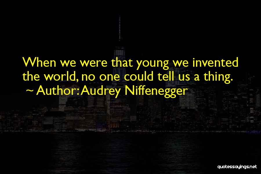 Naivety Quotes By Audrey Niffenegger