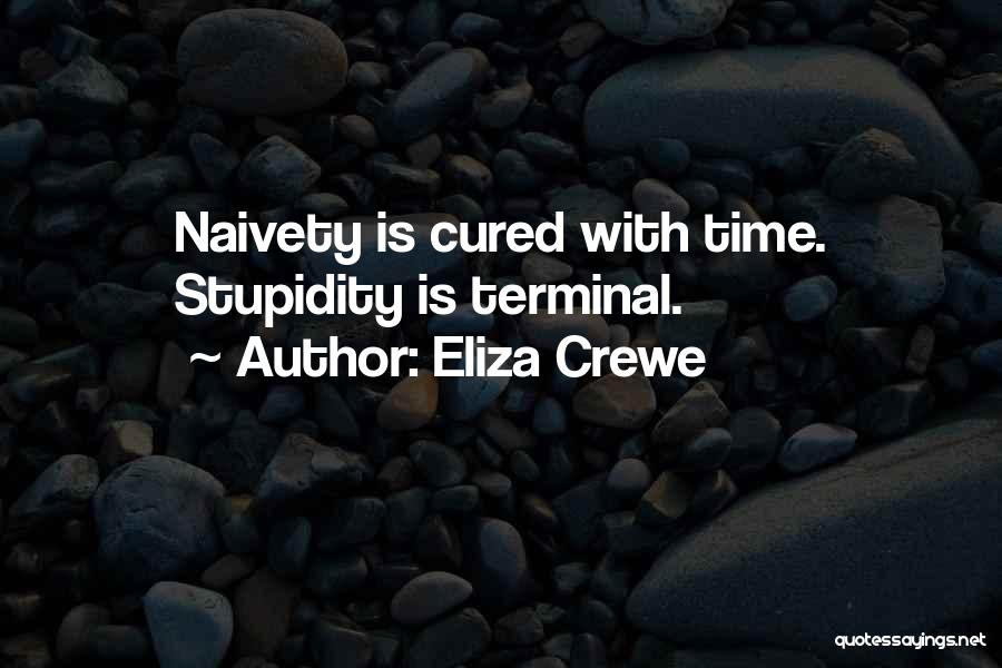 Naivety Quotes By Eliza Crewe