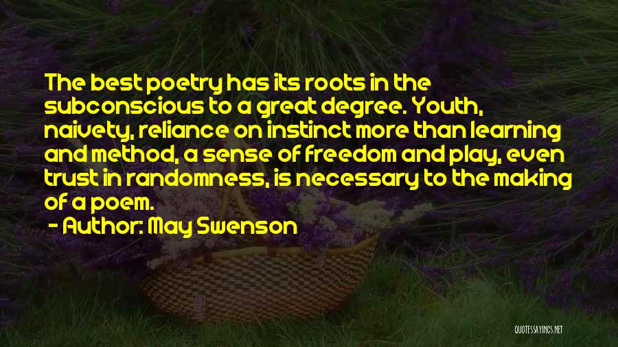 Naivety Quotes By May Swenson