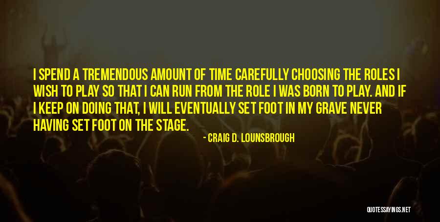 Najdetesevevlastnim Quotes By Craig D. Lounsbrough Najdetesevevlastnim Quotes By Craig D. Lounsbrough