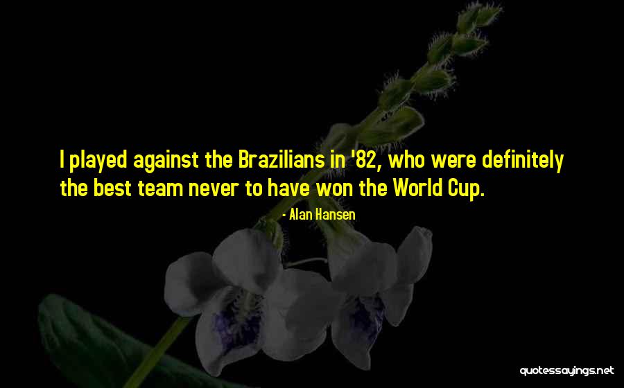 Najdublje More Na Quotes By Alan Hansen Najdublje More Na Quotes By Alan Hansen
