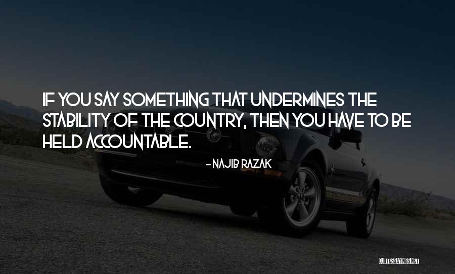 Najib Quotes By Najib Razak Najib Quotes By Najib Razak