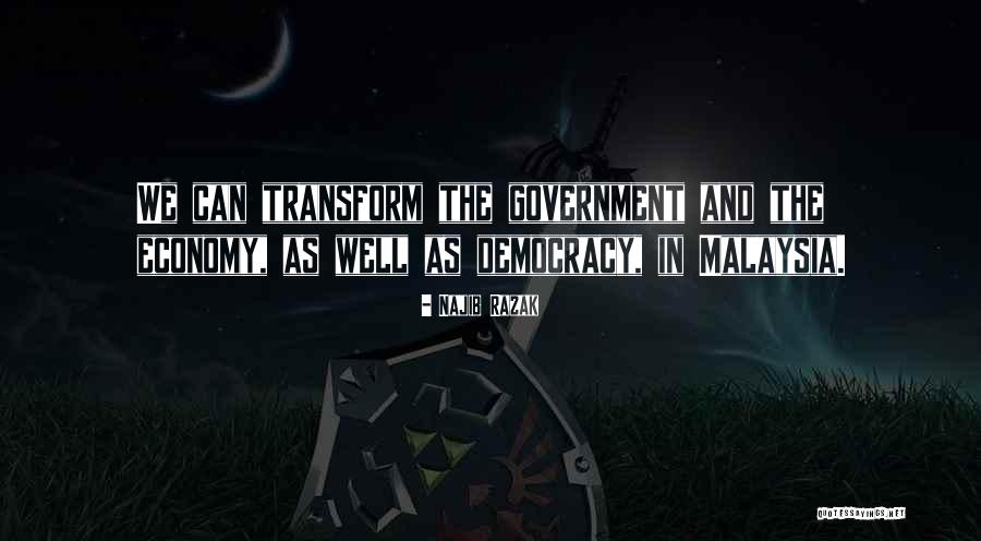 Najib Quotes By Najib Razak Najib Quotes By Najib Razak