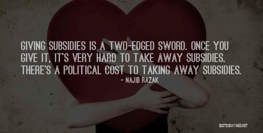 Najib Quotes By Najib Razak Najib Quotes By Najib Razak