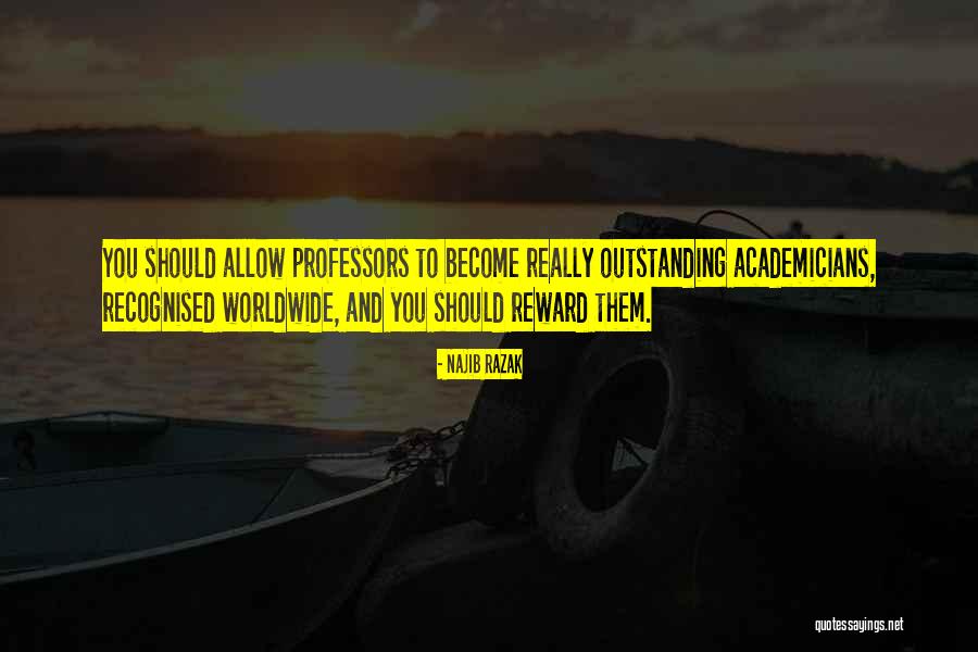 Najib Quotes By Najib Razak Najib Quotes By Najib Razak