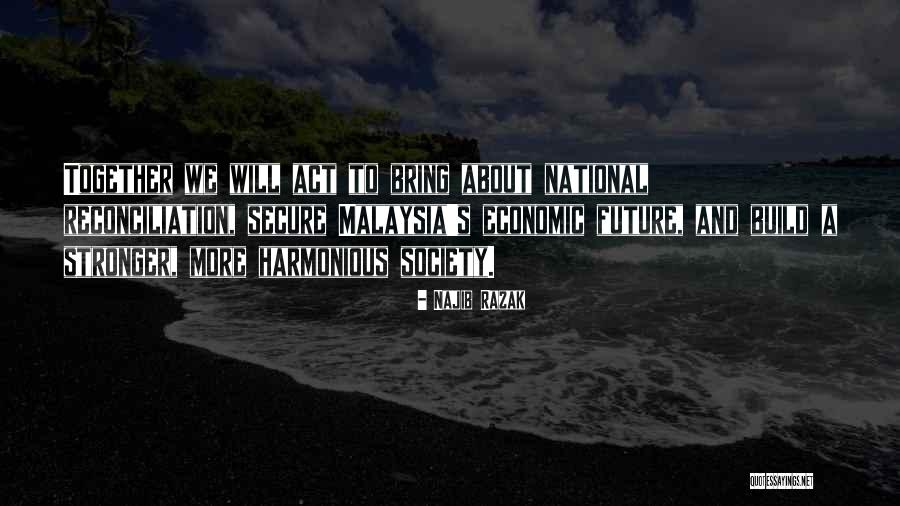 Najib Razak Quotes 2163209 Najib Razak Quotes 2163209