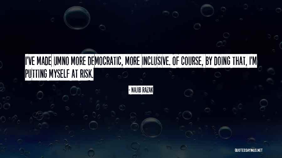 Najib Razak Quotes 230165 Najib Razak Quotes 230165