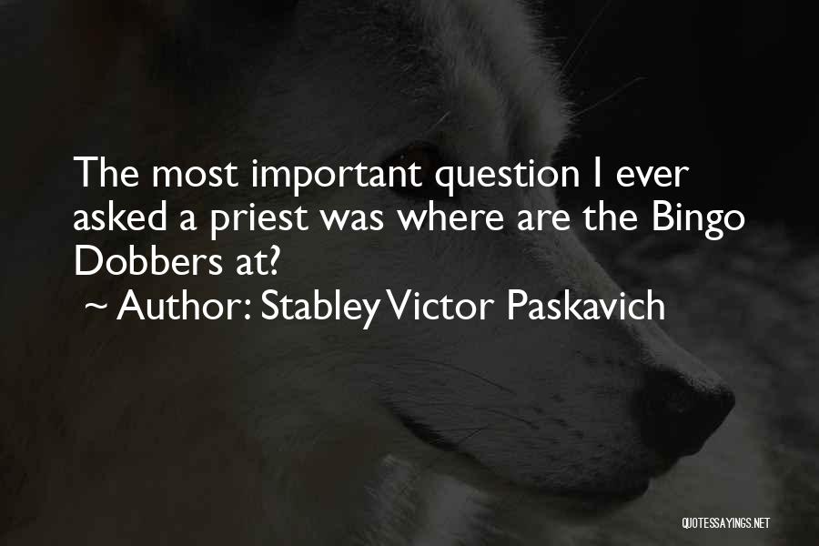 Najmanji Zajednicki Quotes By Stabley Victor Paskavich