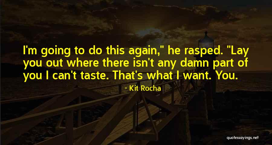 Najopasnije Kiseline Quotes By Kit Rocha Najopasnije Kiseline Quotes By Kit Rocha