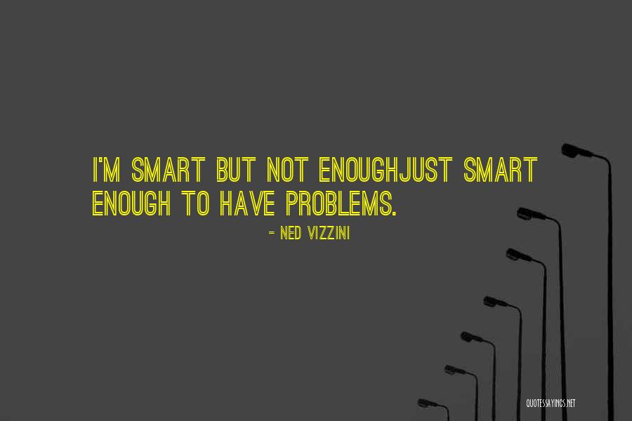 Najvient Quotes By Ned Vizzini Najvient Quotes By Ned Vizzini