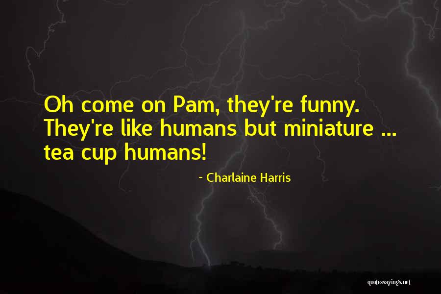 Najvise Placene Quotes By Charlaine Harris Najvise Placene Quotes By Charlaine Harris