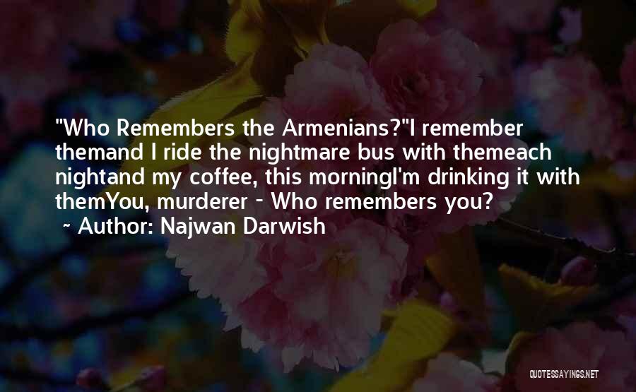 Najwan Darwish Quotes 173204