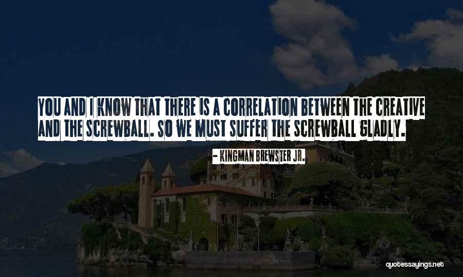 Nakahara Misaki Quotes By Kingman Brewster Jr. Nakahara Misaki Quotes By Kingman Brewster Jr.