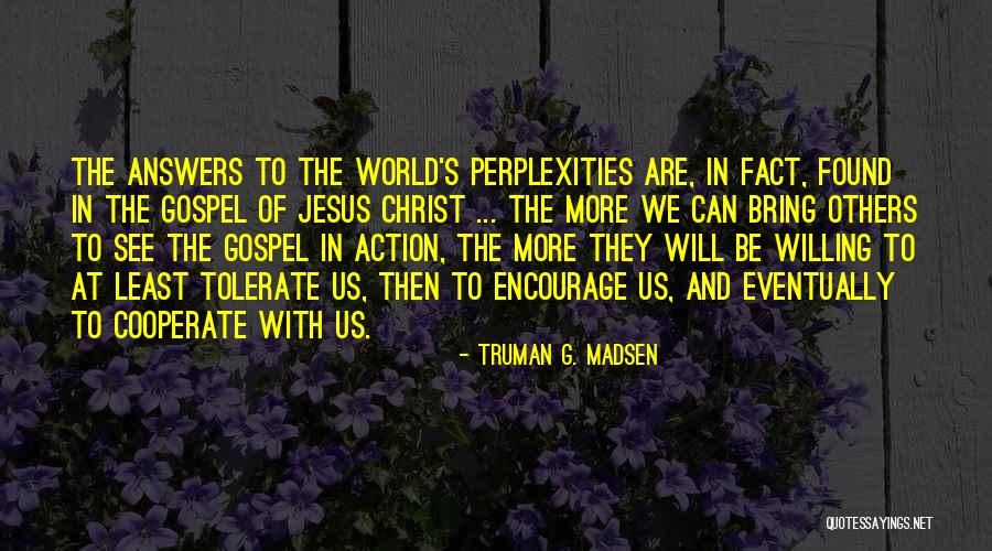Nakakaawa Kasalungat Quotes By Truman G. Madsen Nakakaawa Kasalungat Quotes By Truman G. Madsen