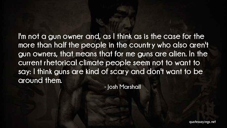 Nakakahiyang Quotes By Josh Marshall Nakakahiyang Quotes By Josh Marshall