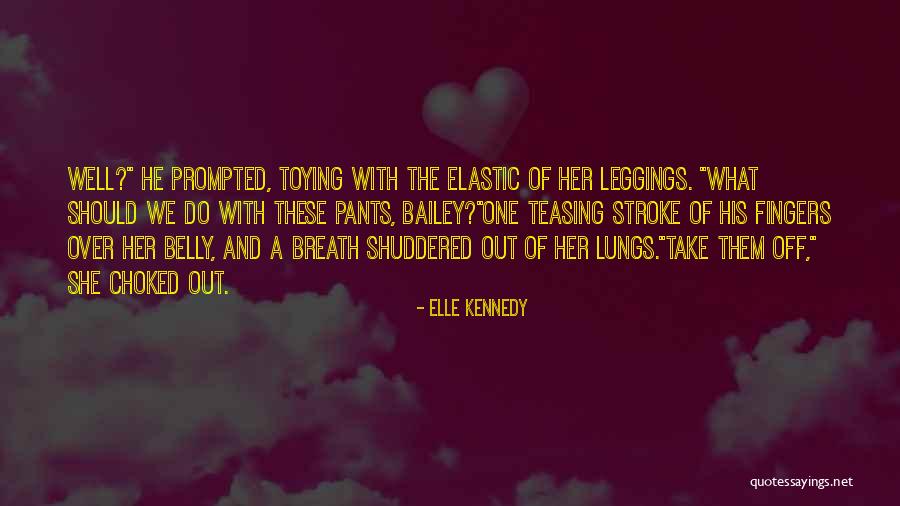 Nakakatakot Sobra Quotes By Elle Kennedy Nakakatakot Sobra Quotes By Elle Kennedy