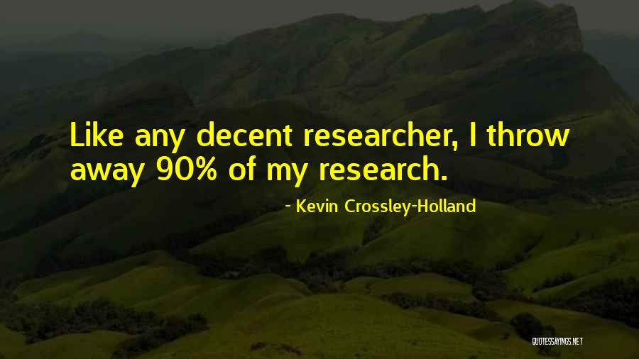 Nakakatawang Mukha Quotes By Kevin Crossley-Holland