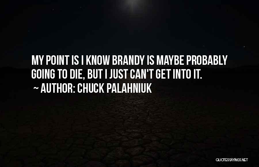 Nakalimutan Ka Na Quotes By Chuck Palahniuk