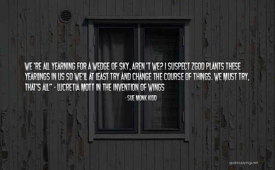Nakama Wexford Quotes By Sue Monk Kidd Nakama Wexford Quotes By Sue Monk Kidd